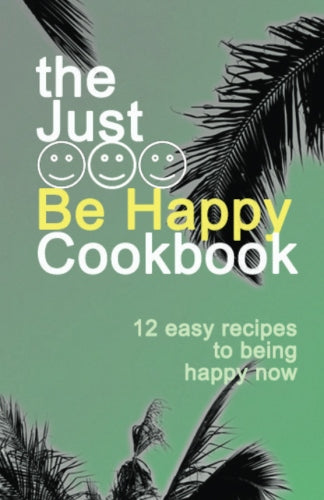 JUST BE HAPPY & JUST BE  LOVED Book of Affirmations
