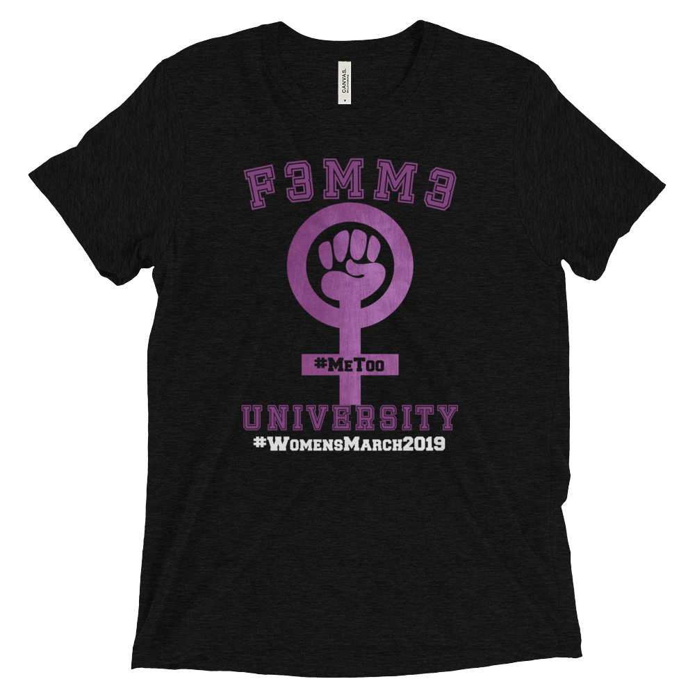 F3MM3 UNIVERSITY #WomensMarch2019 TRIBLEND TEE Black